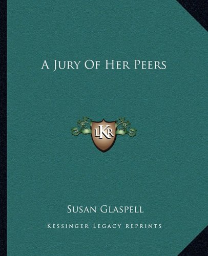 Jury of Her Peers  N/A 9781162997537 Front Cover