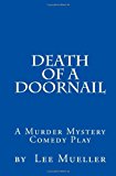 Death of a Doornail A Murder Mystery Comedy Play N/A 9781489557537 Front Cover