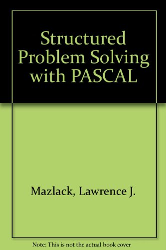 Structured Problem Solving with Pascal  1983 9780030601538 Front Cover