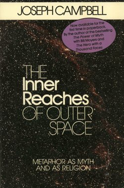 Inner Reaches of Outer Space Metaphor As Myth and As Religion N/A 9780060963538 Front Cover