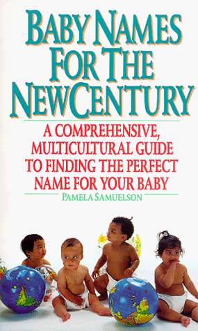 Baby Names for the New Century   1994 9780061007538 Front Cover