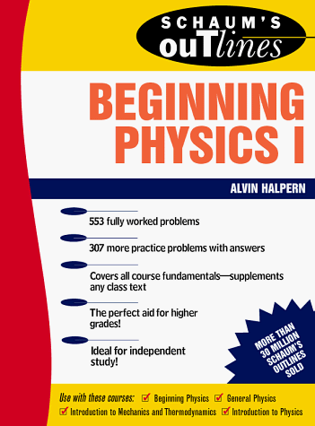 Schaum's Outline of Beginning Physics I: Mechanics and Heat   1995 9780070256538 Front Cover