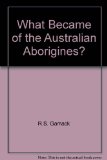 What Became of the Australian Aborigines?  1969 9780080086538 Front Cover