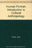 Human Portrait : An Introduction to Cultural Anthropology  1981 9780134453538 Front Cover
