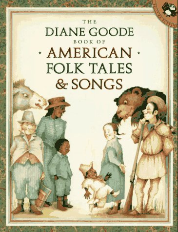 Diane Goode's Book of American Folk Tales and Songs  N/A 9780140559538 Front Cover