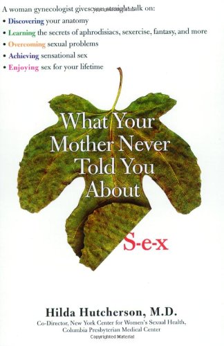 What Your Mother Never Told You about Sex   2002 9780399528538 Front Cover