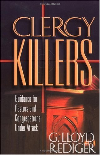 Clergy Killers Guidance for Pastors and Congregations under Attack N/A 9780664257538 Front Cover