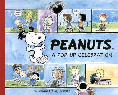 Peanuts A Pop-Up Celebration  2004 9780689854538 Front Cover