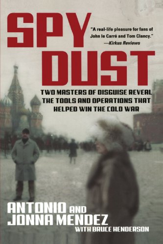 Spy Dust Two Masters of Disguise Reveal the Tools and Operations That Helped Win the Cold War  2003 9780743428538 Front Cover