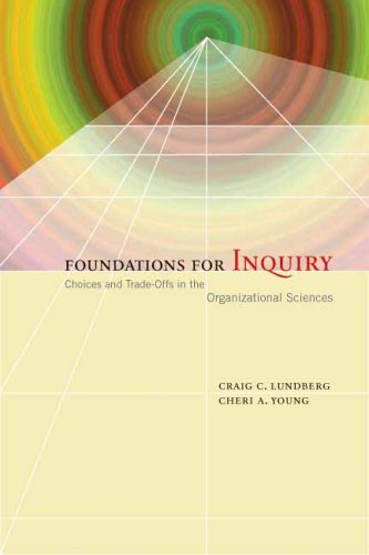 Foundations for Inquiry Choices and Trade-Offs in the Organizational Sciences  2005 9780804741538 Front Cover