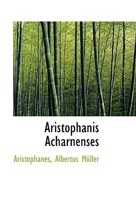 Aristophanis Acharnenses  2009 9781110072538 Front Cover