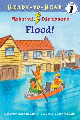 Flood! Ready-To-Read Level 1  2011 9781416925538 Front Cover