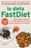 Dieta FastDiet Baje de Peso y Aumente Su Longevidad con el Simple Secreto Del Ayuno Intermitente N/A 9781476747538 Front Cover