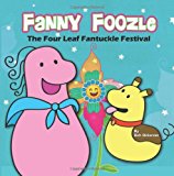 Fanny Foozle The Four Leaf Fantuckle Festival N/A 9781482562538 Front Cover