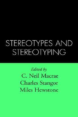 Stereotypes and Stereotyping   1996 9781572300538 Front Cover