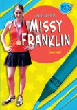 Missy Franklin:   2013 9781612284538 Front Cover
