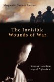 Invisible Wounds of War Coming Home from Iraq and Afghanistan  2012 9781616145538 Front Cover