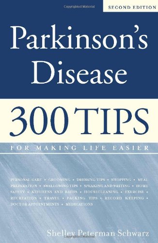 Parkinson's Disease 300 Tips for Making Life Easier 2nd 2006 9781932603538 Front Cover