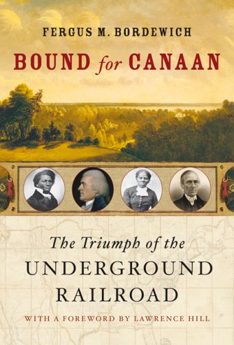 Bound for Canaan The Triumph of the Underground Railroad  2006 9780006395539 Front Cover