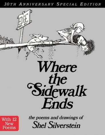 Where the Sidewalk Ends Special Edition with 12 Extra Poems Poems and Drawings 30th 2004 9780060586539 Front Cover