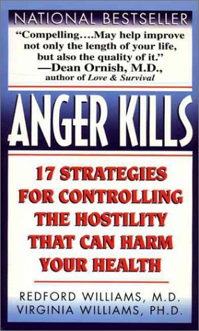 Anger Kills Seventeen Strategies for Controlling Hostility That Can Harm Your Health Reprint  9780061097539 Front Cover