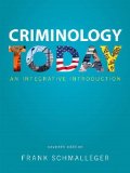 Criminology Today An Integrative Introduction 7th 2015 9780133495539 Front Cover