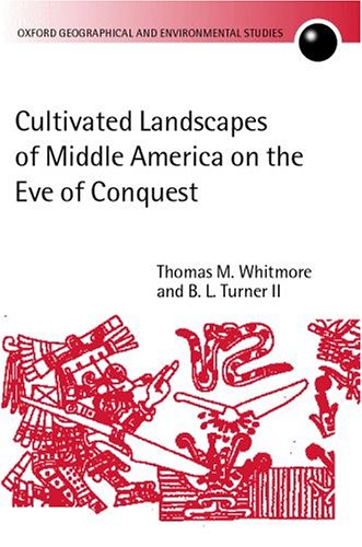 Cultivated Landscapes of Middle America on the Eve of Conquest   2001 9780199244539 Front Cover