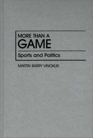 More Than a Game Sports and Politics  1988 9780313253539 Front Cover