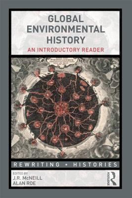 Global Environmental History An Introductory Reader  2012 9780415520539 Front Cover