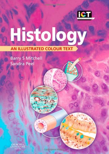 Histology An Illustrated Colour Text  2009 9780443068539 Front Cover