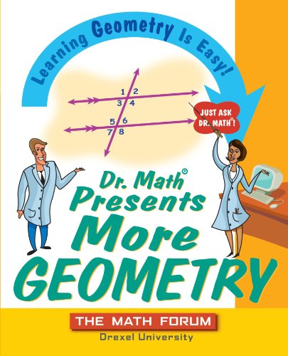 Dr. Math Presents More Geometry Learning Geometry Is Easy! Just Ask Dr. Math  2005 9780471225539 Front Cover