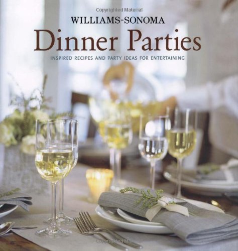 Williams-Sonoma Entertaining: Dinner Parties   2006 9780743278539 Front Cover
