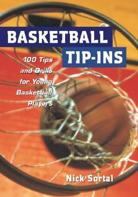 Basketball Tip-Ins 100 Tips and Drills for Young Basketball Players  2000 9780809299539 Front Cover