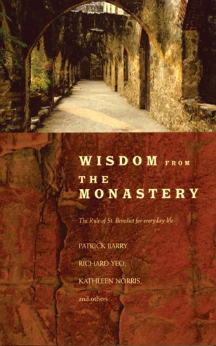 Wisdom from the Monastery The Rule of St. Benedict for Everyday Life  2005 9780814631539 Front Cover