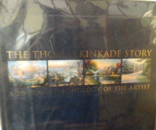 Thomas Kinkade Story A 20-Year Chronology of the Artist  2003 9780821277539 Front Cover