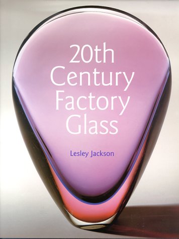 20th Century Factory Glass  2000 9780847822539 Front Cover