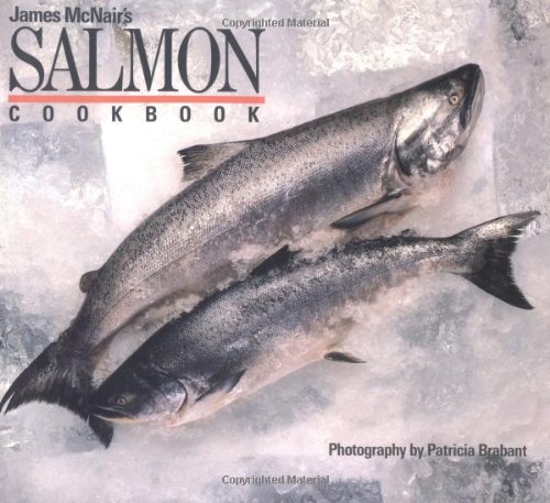 James McNair's Salmon Cookbook  N/A 9780877014539 Front Cover