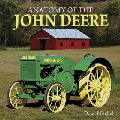 Anatomy of the John Deere   2007 9780896895539 Front Cover