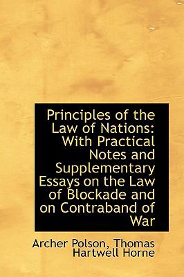 Principles of the Law of Nations: With Practical Notes and Supplementary Essays on the Law of Blocka  2009 9781103835539 Front Cover