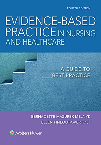 Evidence-Based Practice in Nursing and Healthcare A Guide to Best Practice 4th 2019 (Revised) 9781496384539 Front Cover