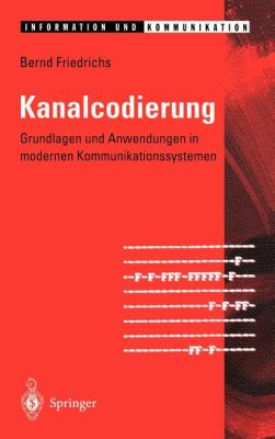 Kanalcodierung Grundlagen und Anwendungen in Modernen Kommunikationssystemen  1996 9783540593539 Front Cover