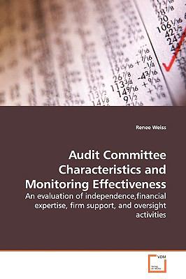 Audit Committee Characteristics and Monitoring Effectiveness:   2009 9783639057539 Front Cover