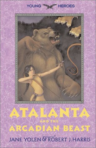 Atalanta and the Arcadian Beast   2003 9780060294540 Front Cover