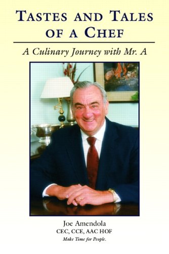Taste and Tales of a Chef A Culinary Journey with Mr. A  2006 9780131727540 Front Cover