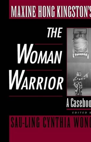 Maxine Hong Kingston's the Woman Warrior A Casebook  1999 9780195116540 Front Cover