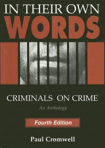 In Their Own Words Criminals on Crime 4th 2006 9780195330540 Front Cover
