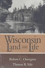 Wisconsin Land and Life A Portrait of the State  1997 9780299153540 Front Cover