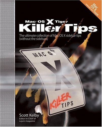 Mac OS X Tiger Killer Tips   2006 9780321290540 Front Cover