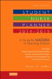 Saunders Student Nurse Planner, 2014-2015 A Guide to Success in Nursing School 10th 2015 9780323296540 Front Cover