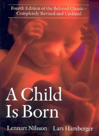Child Is Born Fourth Edition of the Beloved Classic--Completely Revised and Updated 4th 2003 (Revised) 9780385337540 Front Cover